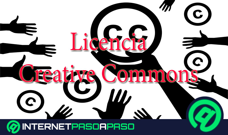 Licencia Creative Commons ¿Qué es, para qué sirve y donde conseguir contenido de este tipo?