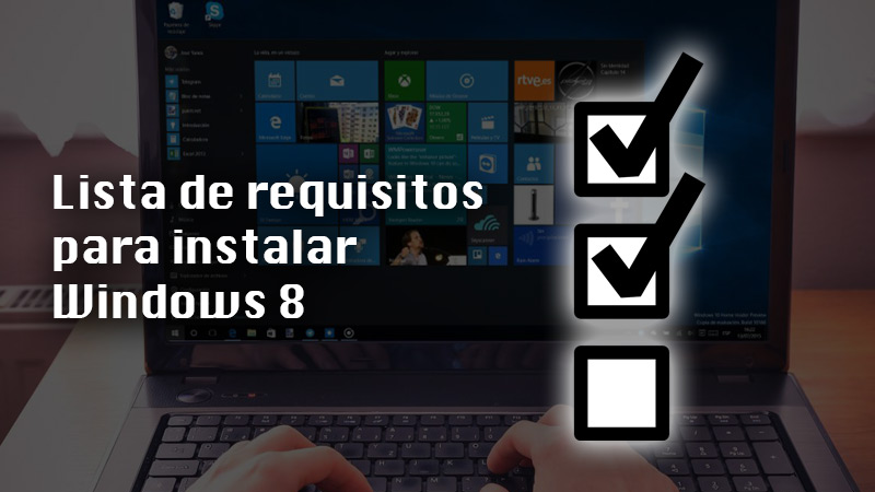 Lista de requisitos para instalar Windows 8