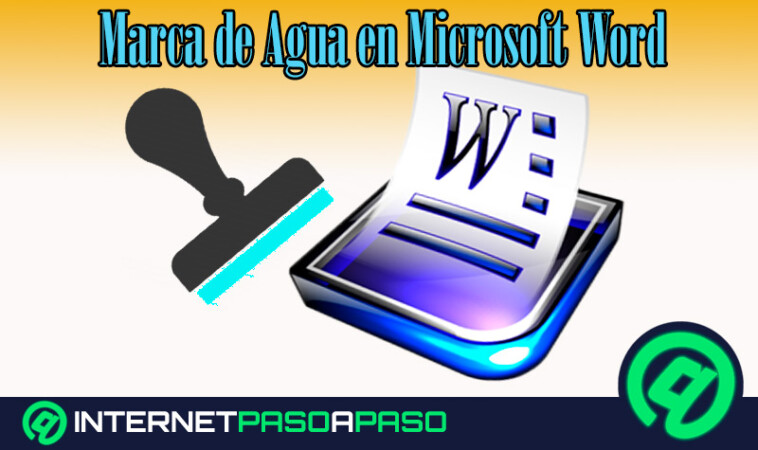 Marca de Agua en Microsoft Word. Qué es, para qué sirve y por qué deberías utilizarla