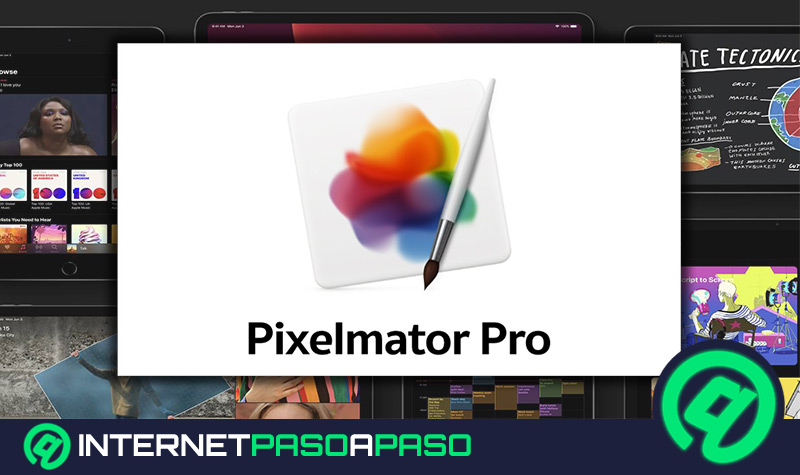Pixelmator Pro ¿Qué es, para qué sirve y cómo sacarle el máximo provecho?