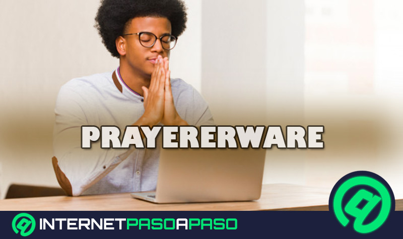 Prayererware ¿Qué es, para qué sirve y cómo funcionan en informática?