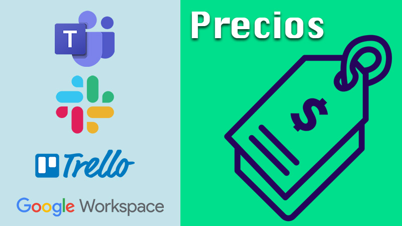 Precios Slack vs Microsoft Teams vs Google Workplace vs Trello