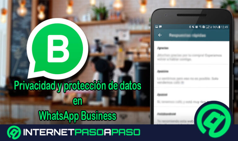 Privacidad y protección de datos en WhatsApp Business ¿Cómo hacer más segura mi cuenta y proteger la información de mi negocio?
