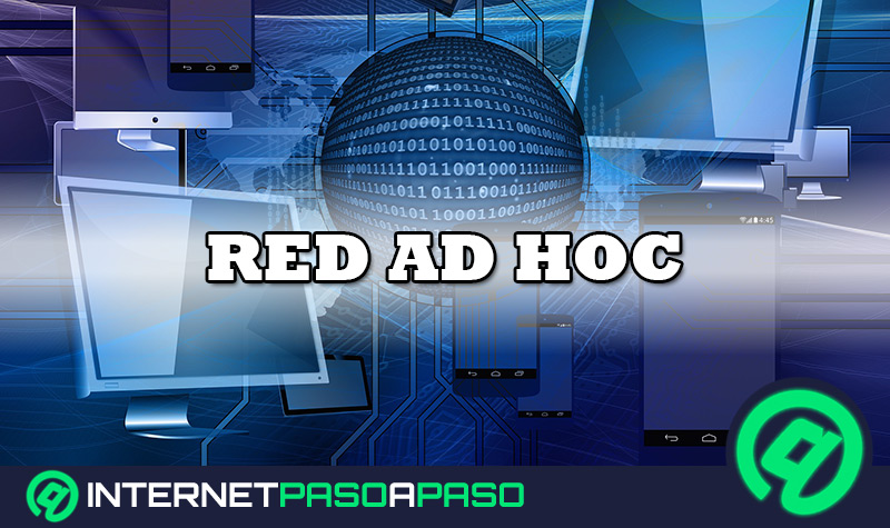 Red Ad Hoc ¿Qué es este tipo de red inalámbrica y cómo funciona?
