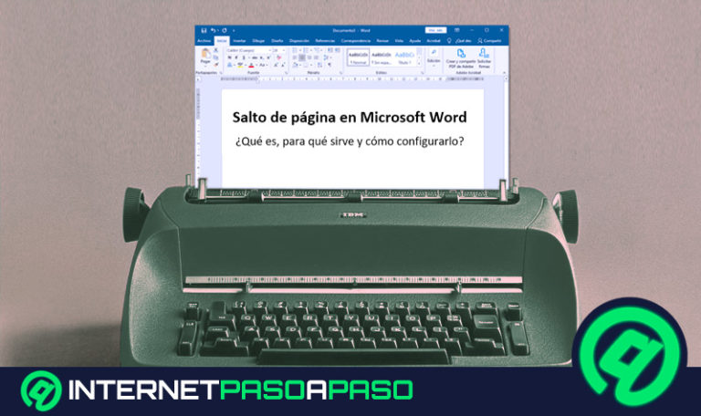Salto de página en Microsoft Word ¿Qué es, para qué sirve y cómo configurarlo?