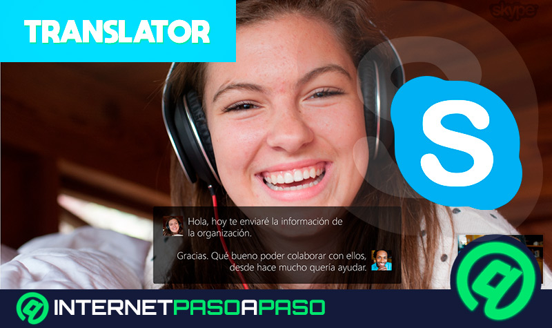 Skype Translator ¿Qué es, cómo funciona y cuáles son los idiomas que mejor habla este traductor de Microsoft?
