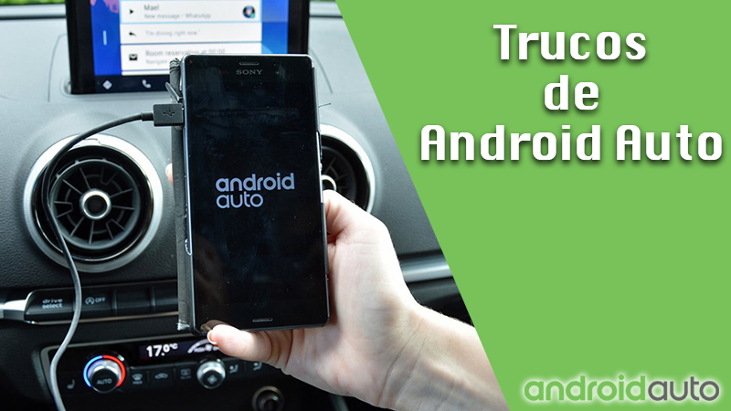 Trucos de Android Auto para sacarle el máximo provecho a esta app para conductores
