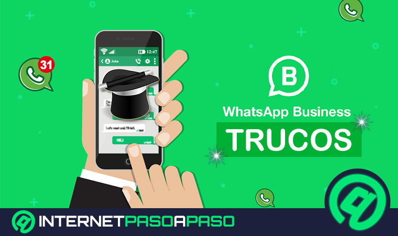 Trucos de Whatsapp Business: Lista definitiva para aprovechar al máximo la aplicación