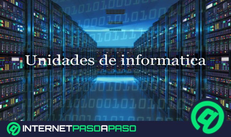 Unidades de informática Qué son cómo interpretarlas y cuáles existen