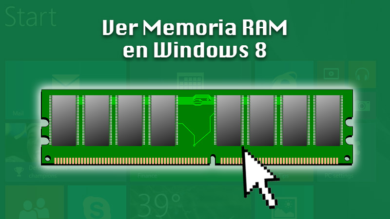 Ver Memoria RAM en Windows 8