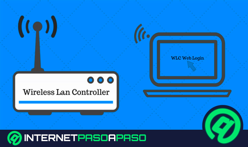 Wireless LAN controller ¿Qué es, cómo funciona y cuáles son sus funciones básicas?