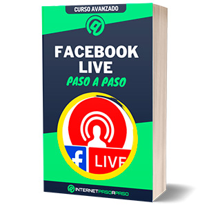 Ebook Curso de Facebook Live Paso a paso