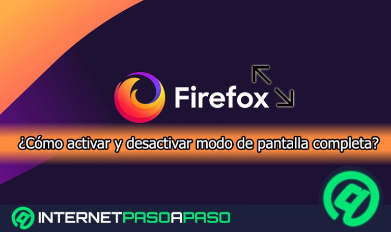 ¿Cómo activar o desactivar el modo de pantalla completa en Mozilla Firefox?