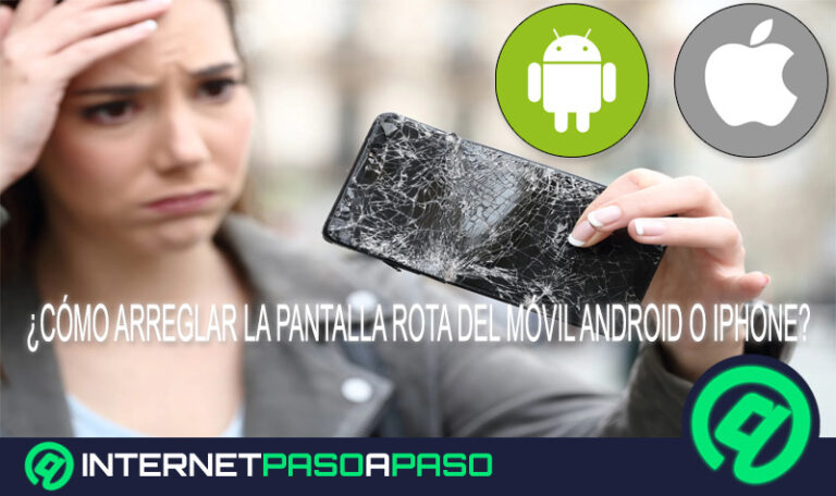 ¿Cómo arreglar la pantalla rota del móvil Android o iPhone?