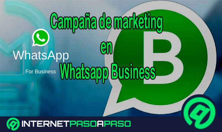 ¿Cómo crear una campaña de marketing en Whatsapp Business 100% efectiva para aumentar tus ventas?