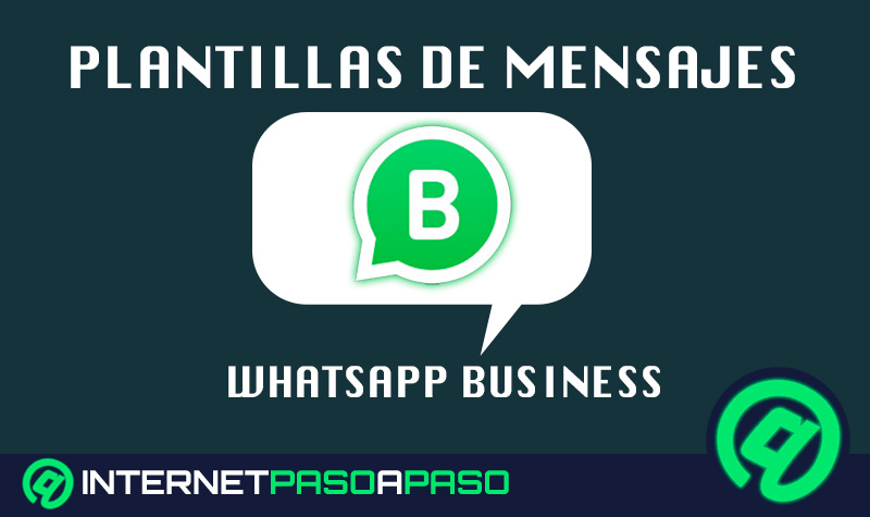 ¿Cómo crear plantillas de mensajes para tu cuenta de WhatsApp Business y automatizar tus ventas? Guía paso a paso