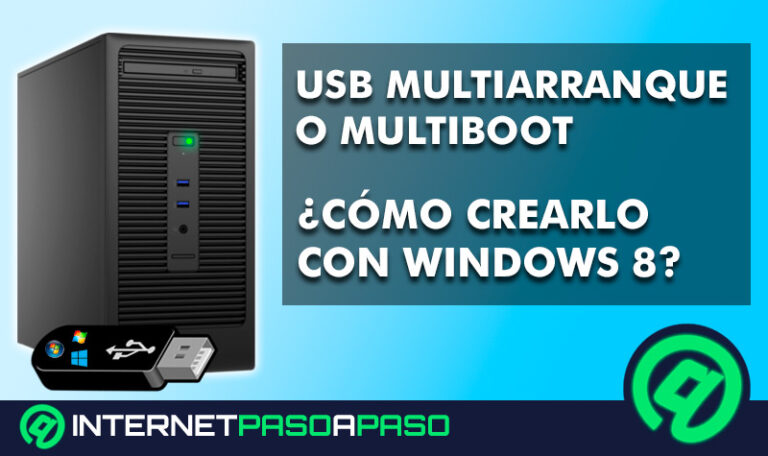 ¿Cómo crear un USB multiarranque o multiboot con Windows 8? Guía paso a paso
