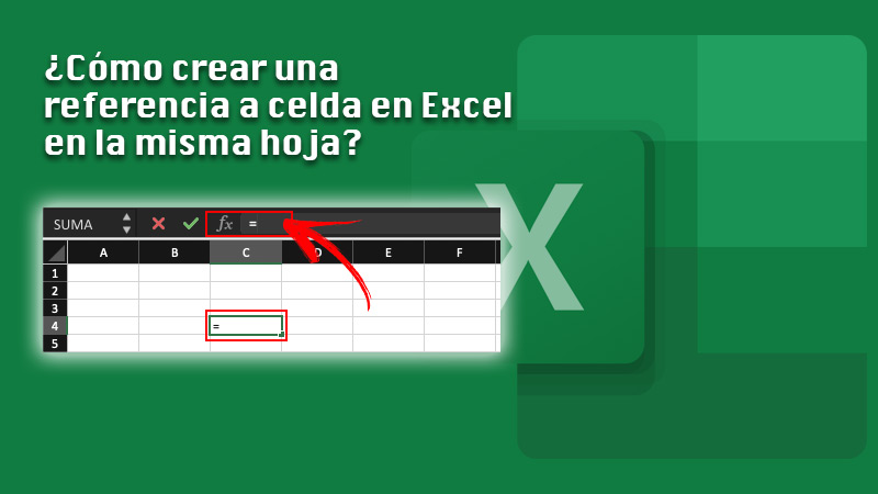 ¿Cómo crear una referencia a celda en Excel en la misma hoja?