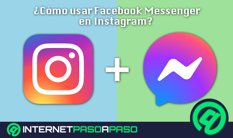 ¿Cómo usar Facebook Messenger en Instagram y fusionar todas sus funcionalidades? Guía paso a paso
