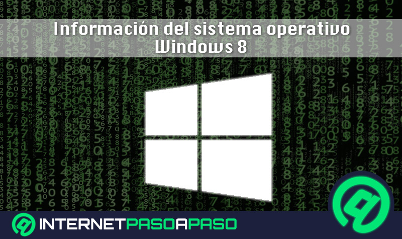¿Cómo ver la información del sistema operativo Windows 8 de tu ordenador? Guía paso a paso