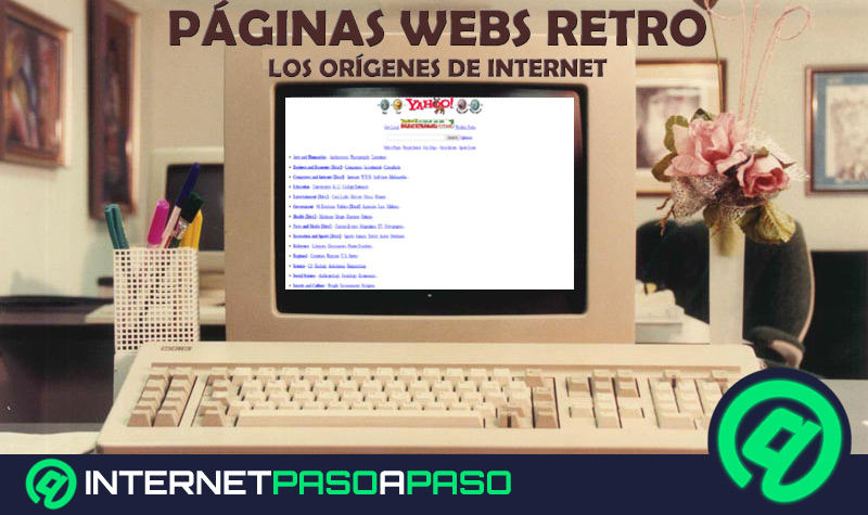 ¿Cuáles son las mejores páginas webs Retro que te llevan hacia los orígenes de Internet? Lista