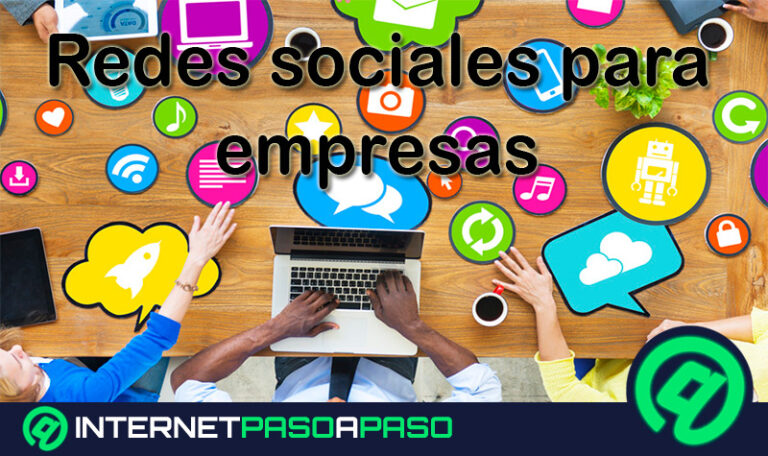 ¿Cuáles son las mejores redes sociales para empresas en las que debes tener un perfil?