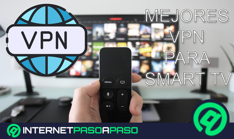 ¿Cuáles son los mejores VPN para Smart TV que te permiten mejorar la privacidad de tu TV?