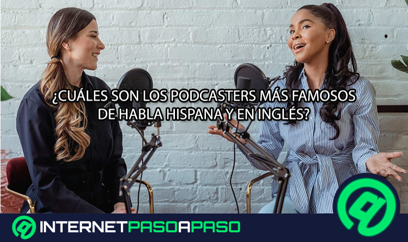 ¿Cuáles son los podcasters más famosos de habla hispana y en inglés que debes escuchar alguna vez en tu vida?