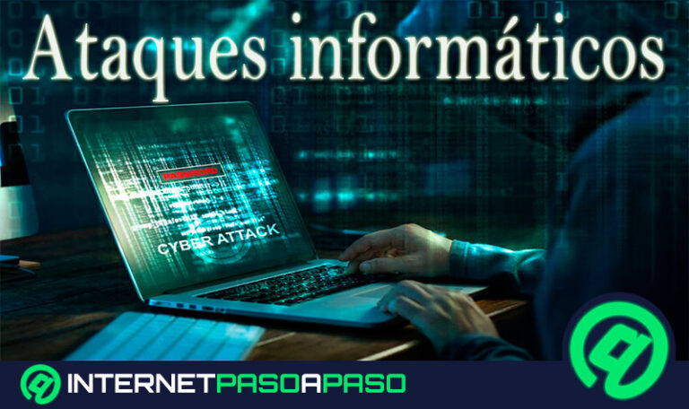 ¿Cuáles son los principales tipos de ataques informáticos que existen? Lista [year]