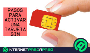 ¿Cómo activar un chip o tarjeta SIM? Guía paso a paso