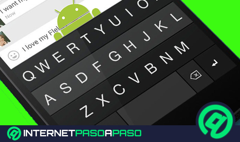 ¿Cómo configurar el teclado de un teléfono móvil o tablet Android? Guía paso a paso