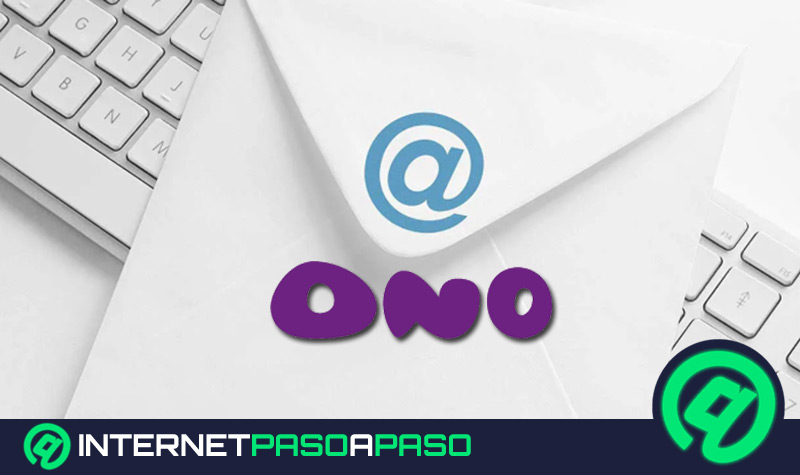 ¿Cómo crear una cuenta de correo electrónico en ONO? Guía paso a paso