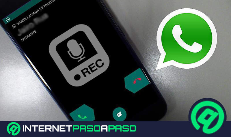 ¿Cómo grabar llamadas de voz en WhatsApp Messenger para Android y iPhone? Guía paso a paso