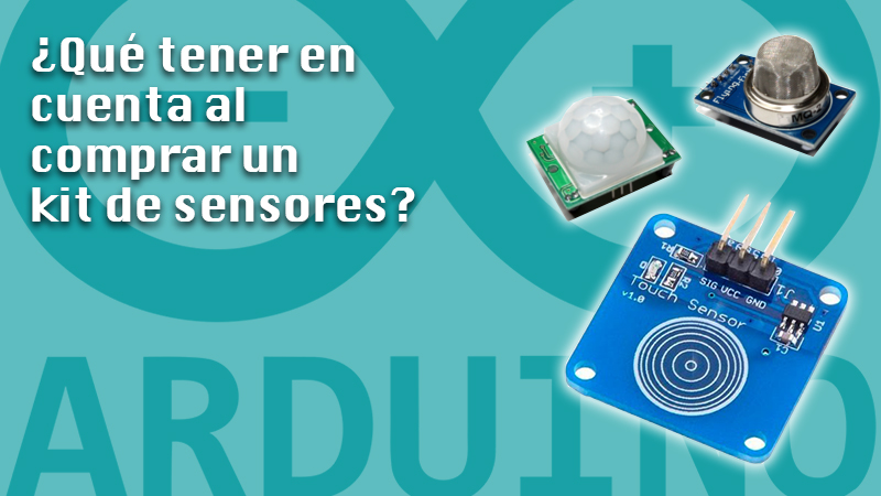 ¿Qué debemos tener en cuenta al comprar un kit de sensores Arduino para aprender?