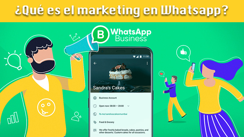 ¿Qué es el marketing en Whatsapp y cuáles son los beneficios de realizarlos?