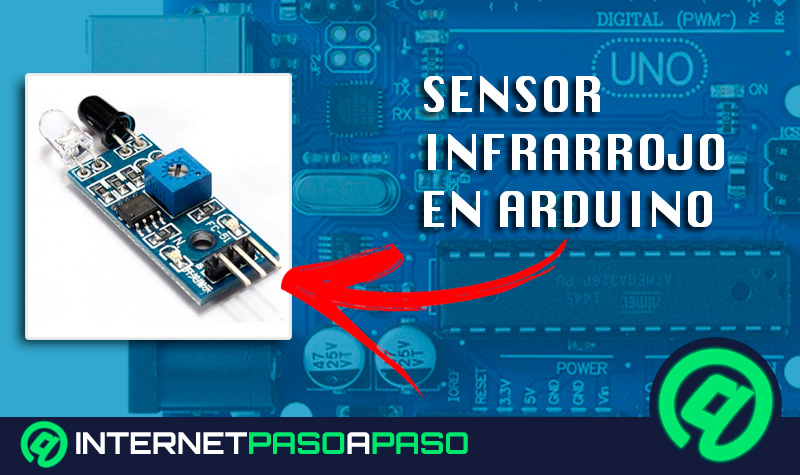 ¿Qué es y cómo podemos usar un sensor de infrarrojos en Arduino? Guía paso a paso