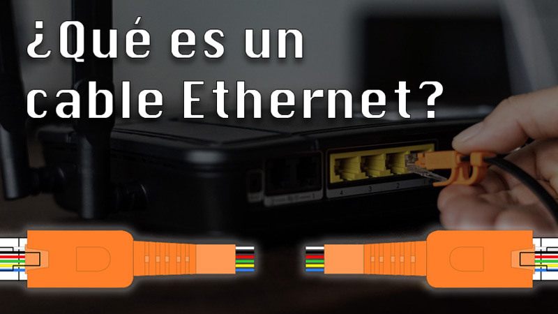 ¿Qué es y para qué sirve un cable Ethernet?