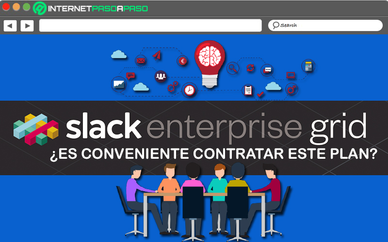 ¿Vale la pena contratar Enterprise Grid de Slack? ¿Cuándo es conveniente hacerlo?